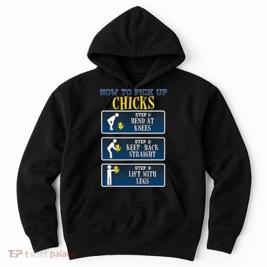 How To Pick Up Chicks Funny Chicken Hoodie