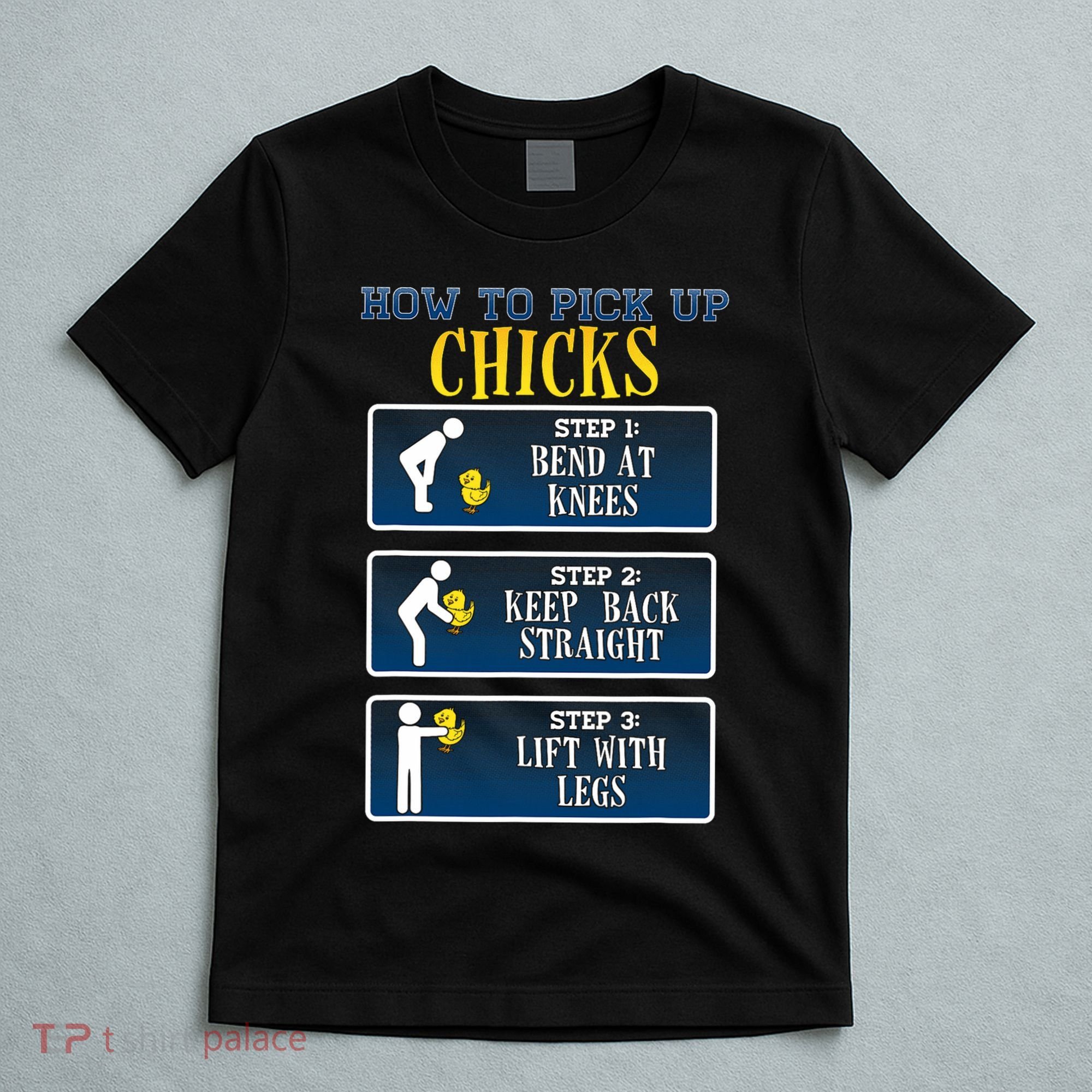How To Pick Up Chicks Funny Chicken T-Shirt