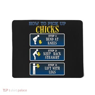 How To Pick Up Chicks Funny Chicken Mousepad