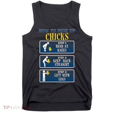 How To Pick Up Chicks Funny Chicken Tank Top