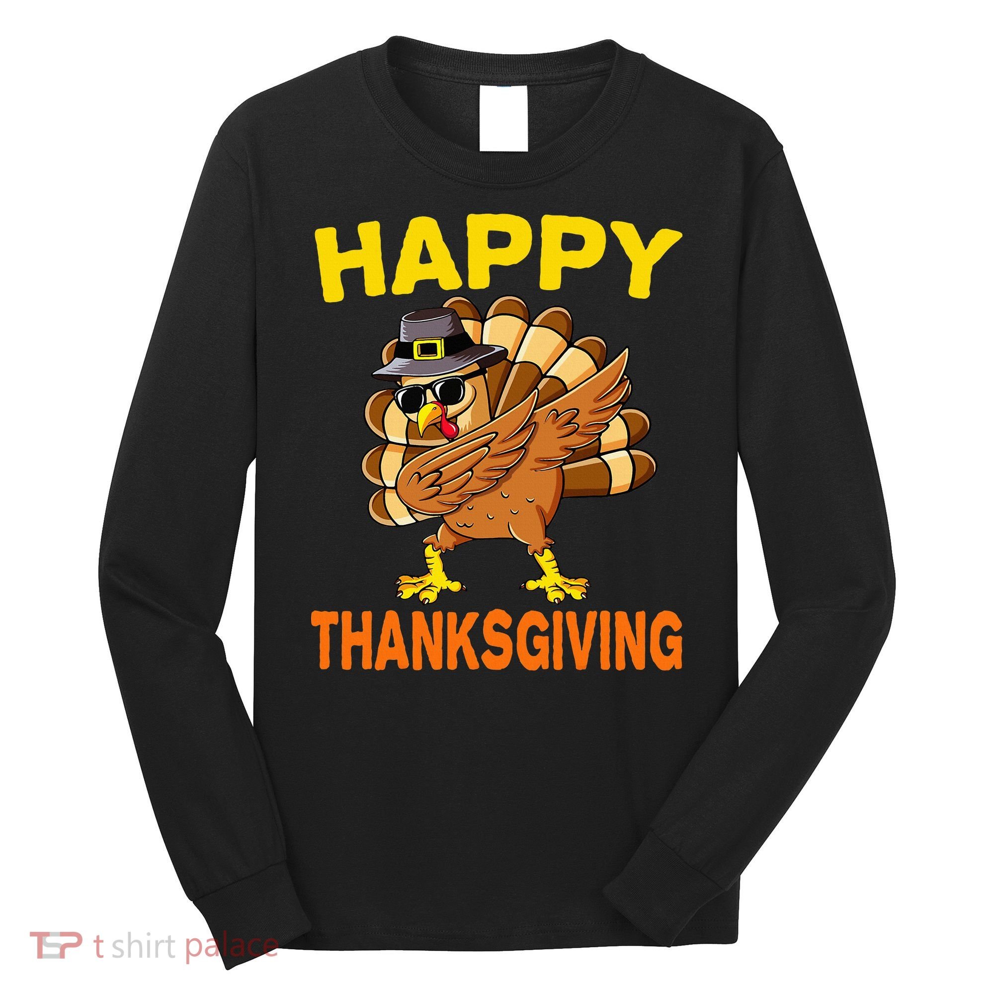 Happy Thanksgiving Pilgrim Turkey Long Sleeve Shirt