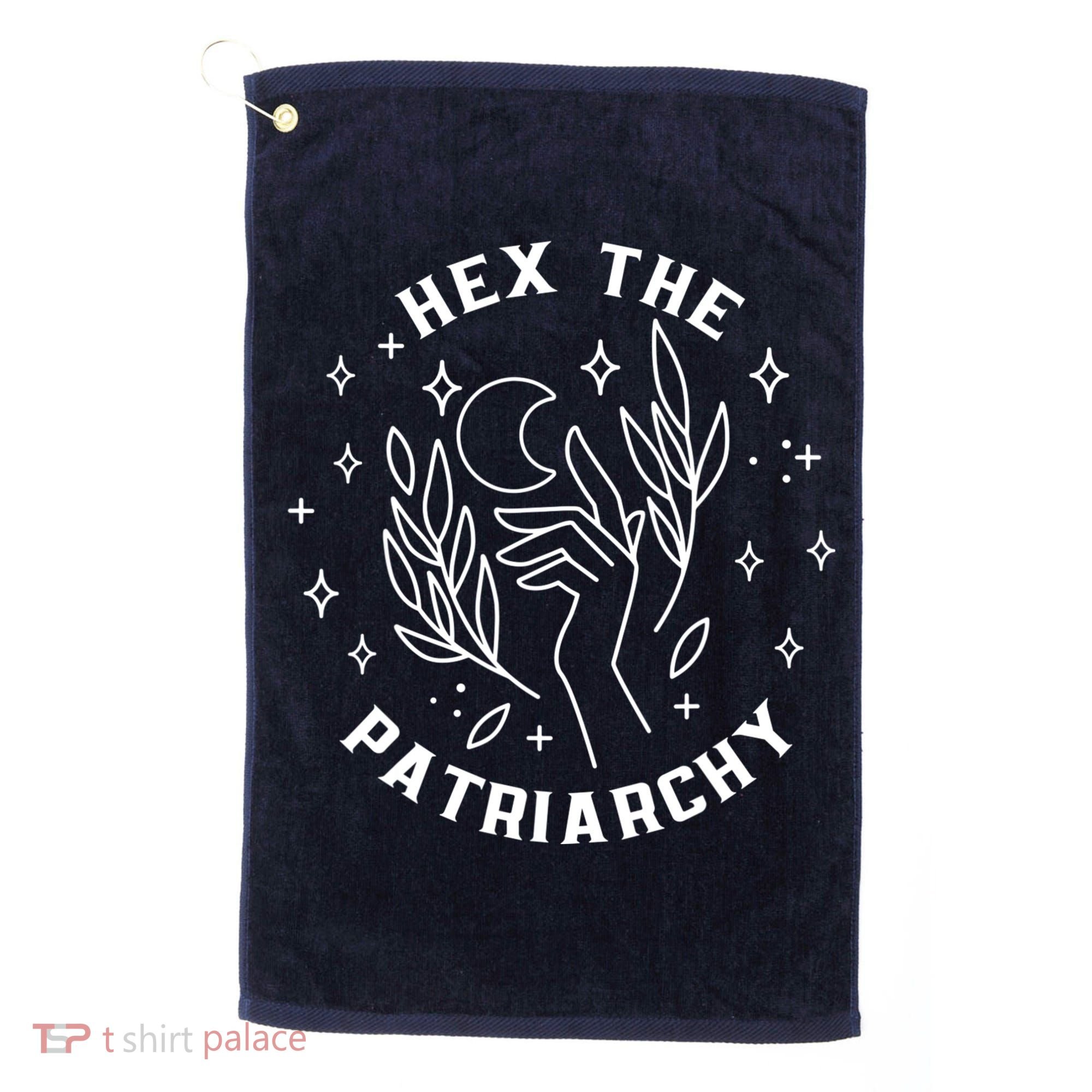 Hex The Patriarchy Shirt Feminist Witch Golf Towel