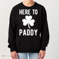 Here To Paddy St Patricks Day Women's Sweatshirt thumb 0