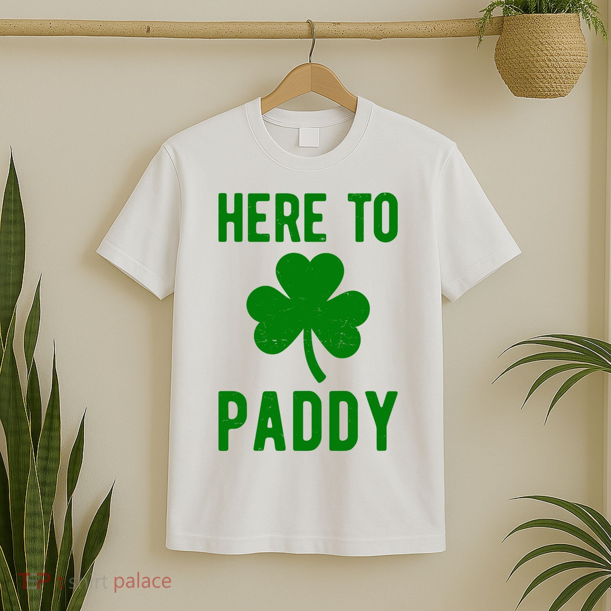 Here To Paddy St Patricks Day T-Shirt