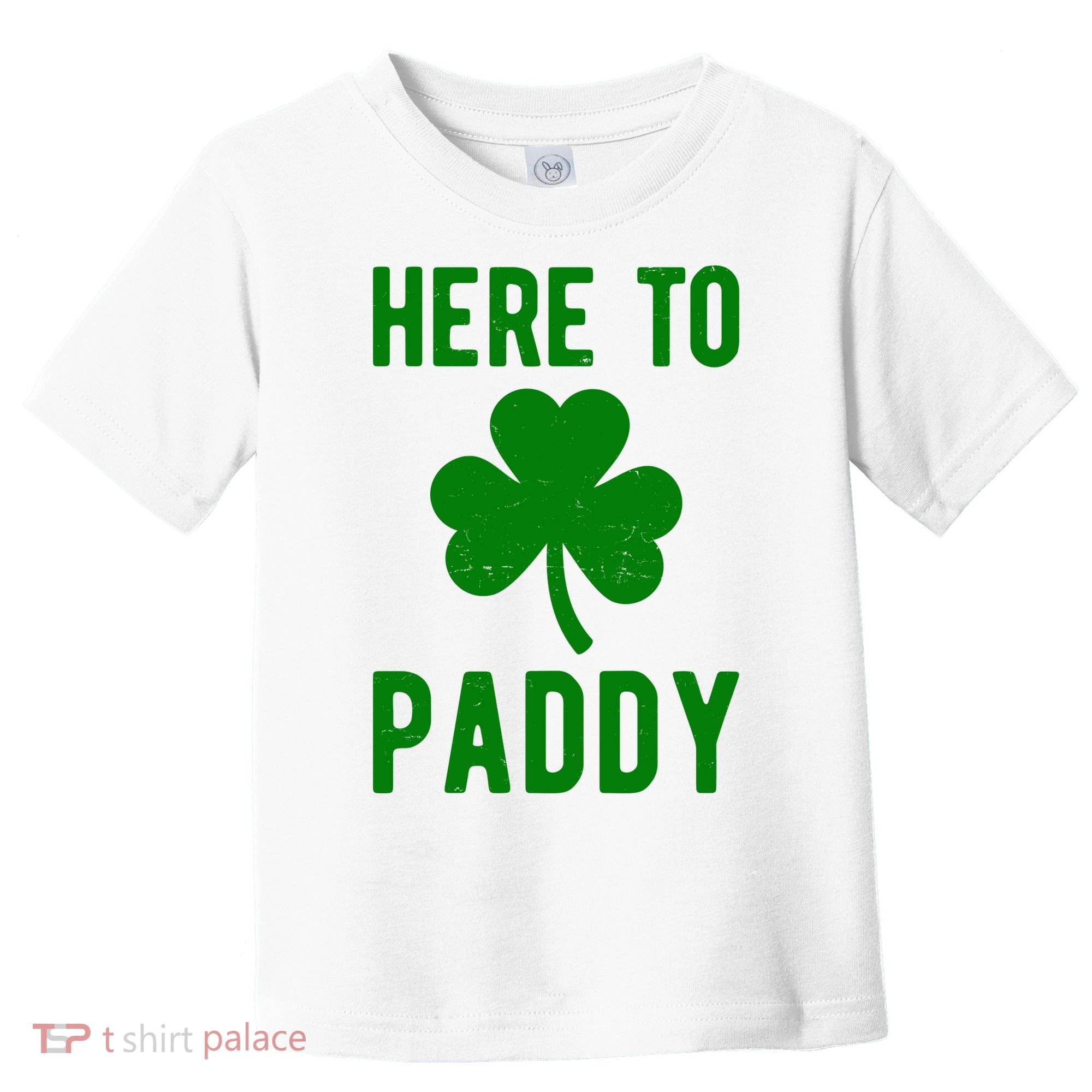 Here To Paddy St Patricks Day Toddler T-Shirt