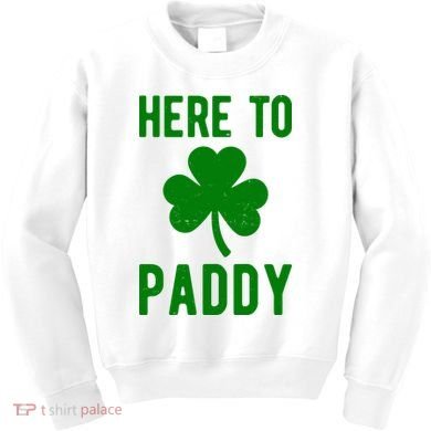 Here To Paddy St Patricks Day Kids Sweatshirt