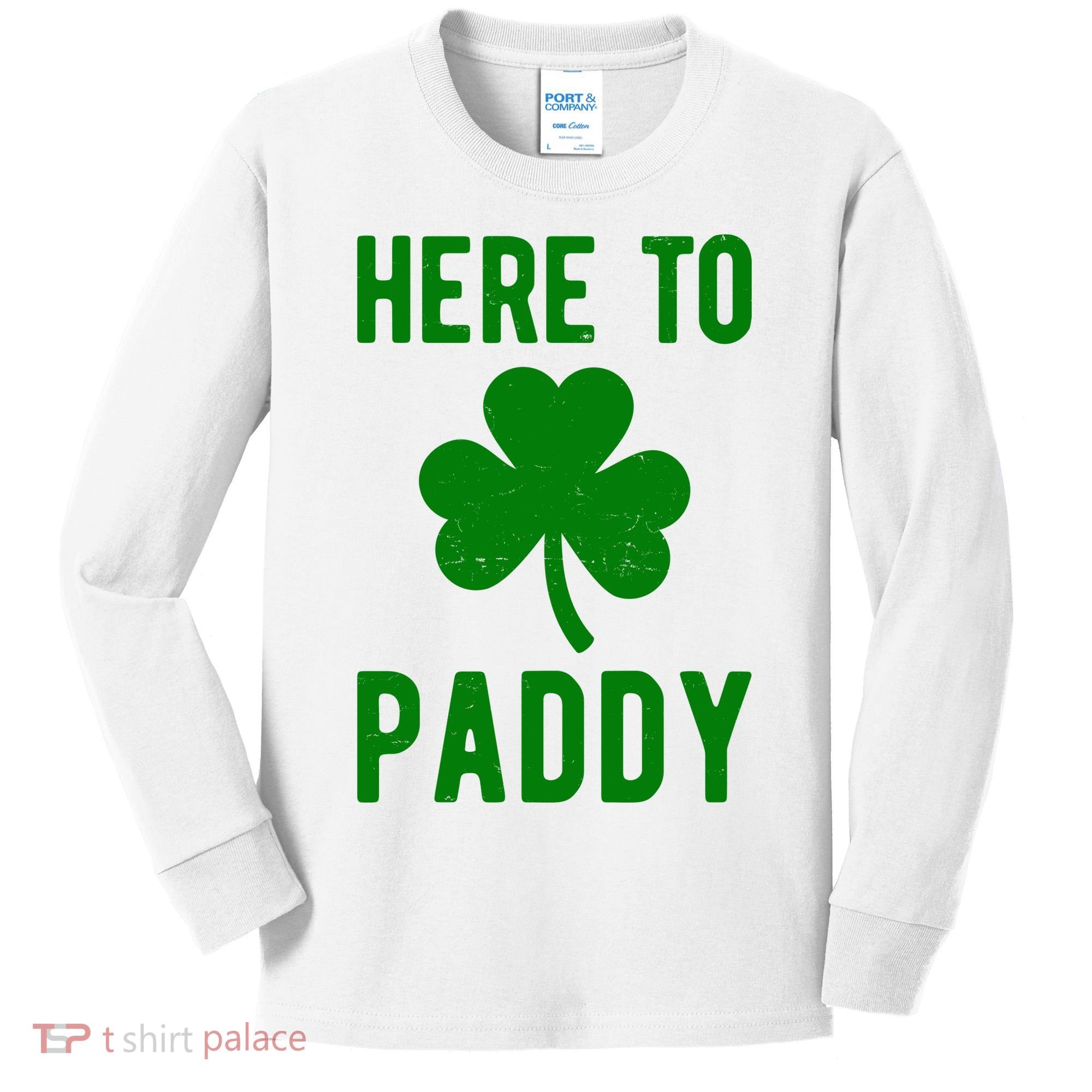 Here To Paddy St Patricks Day Kids Long Sleeve Shirt