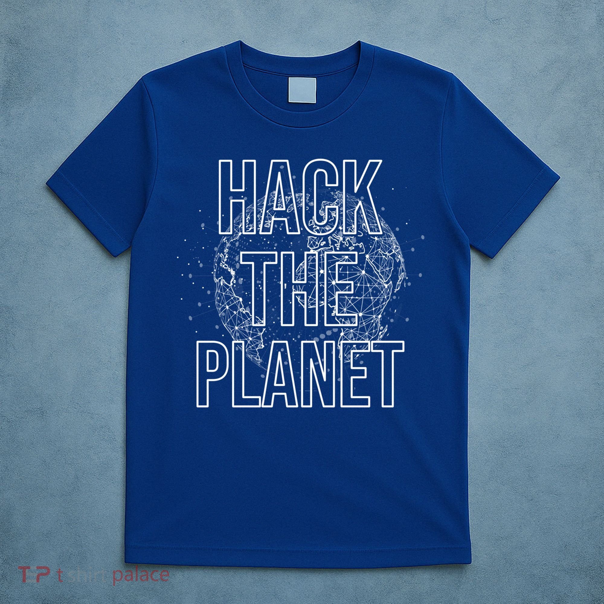 Hack The Planet Coder Gift T-Shirt