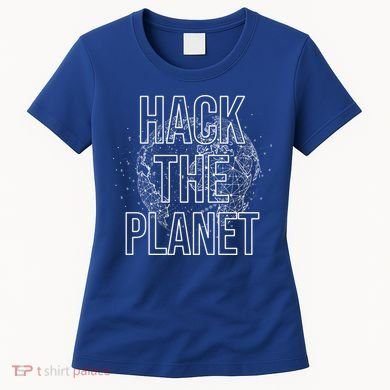 Hack The Planet Coder Gift Women's T-Shirt