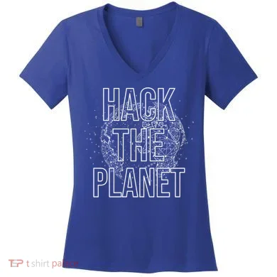 Hack The Planet Coder Gift Women's V-Neck T-Shirt