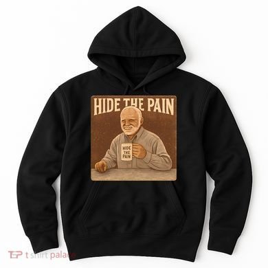 Hide the Pain Hoodie