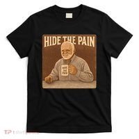 Hide the Pain T-Shirt thumb 0