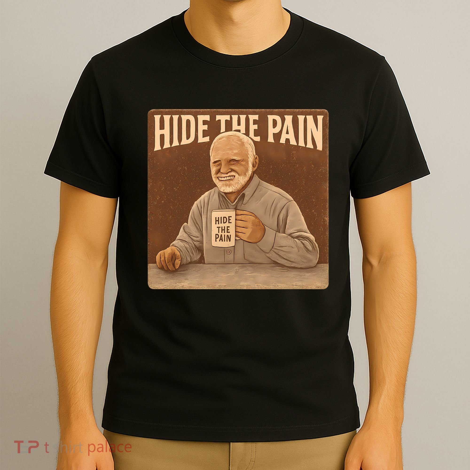 Hide the Pain T-Shirt