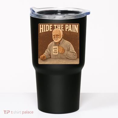 Hide the Pain Tumbler