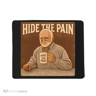 Hide the Pain Mousepad