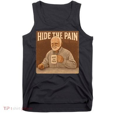 Hide the Pain Tank Top
