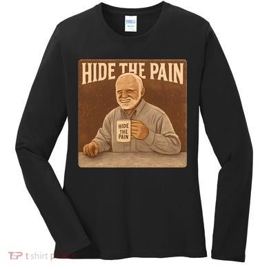 Hide the Pain Women's Long Sleeve Shirt