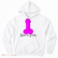 Here To Party Dick Dirty Funny Adult Sex Joke Gift Idea Hoodie thumb 0