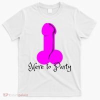 Here To Party Dick Dirty Funny Adult Sex Joke Gift Idea T-Shirt thumb 0