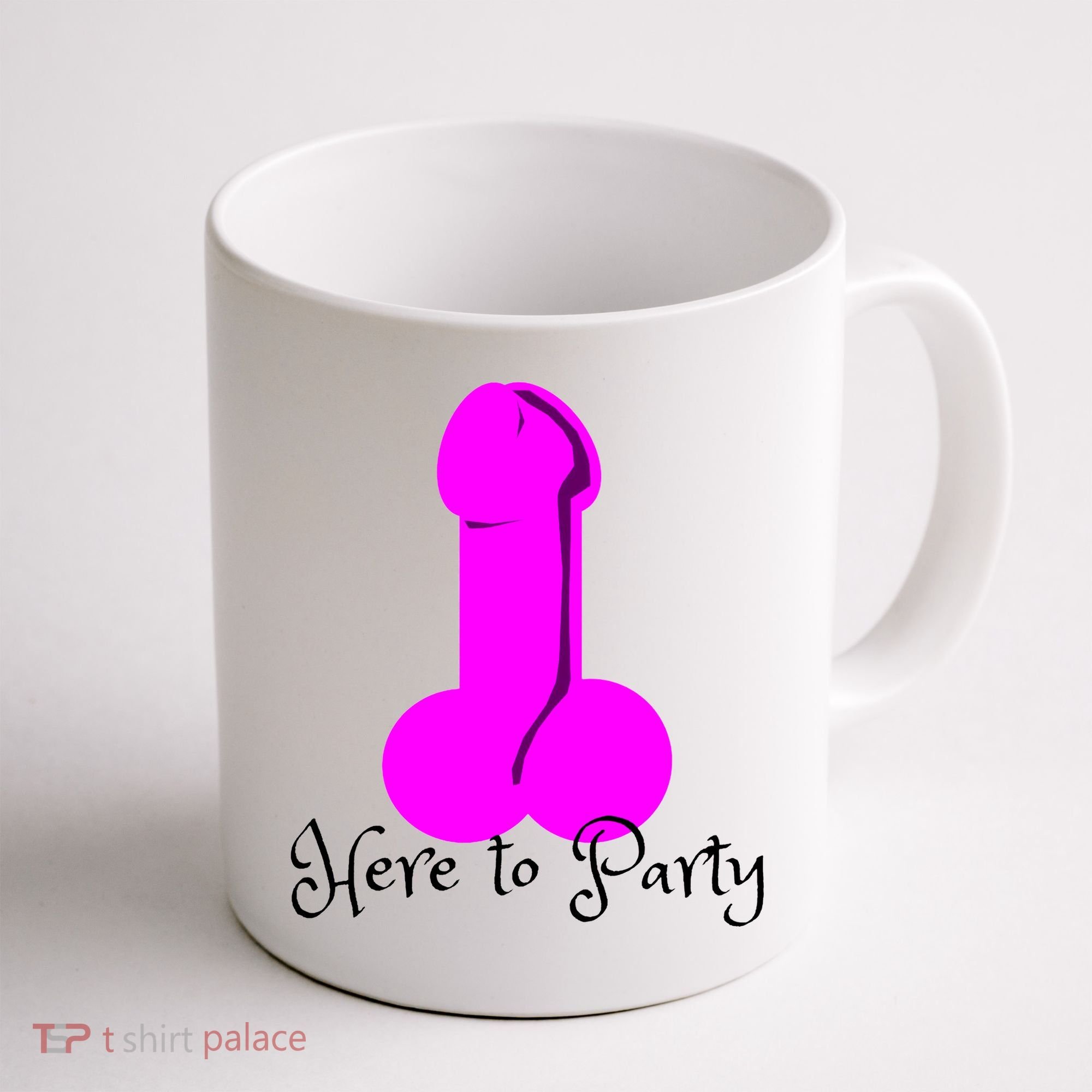 Here To Party Dick Dirty Funny Adult Sex Joke Gift Idea Coffee Mug