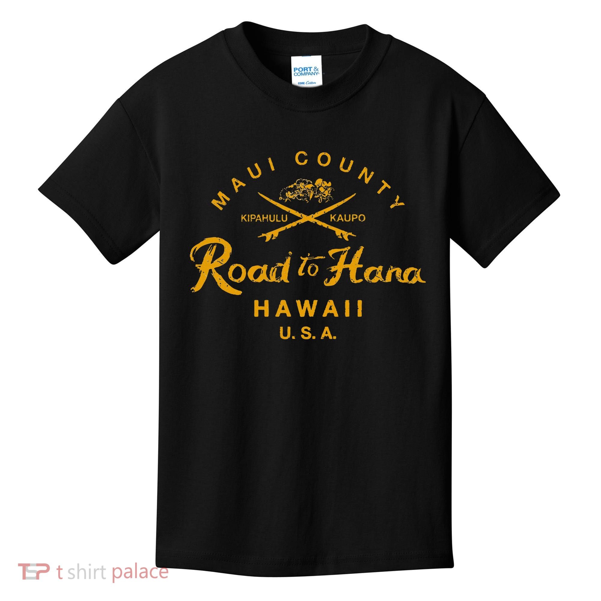 Hawaii The Road To Hana Maui Hawaiian Kids T-Shirt