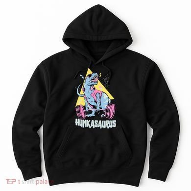 Hunkasaurus T rex Dinosaur Funny Gym & Workout Hoodie