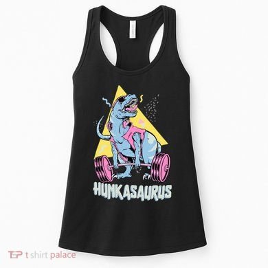 Hunkasaurus T rex Dinosaur Funny Gym & Workout Women's Tank Top