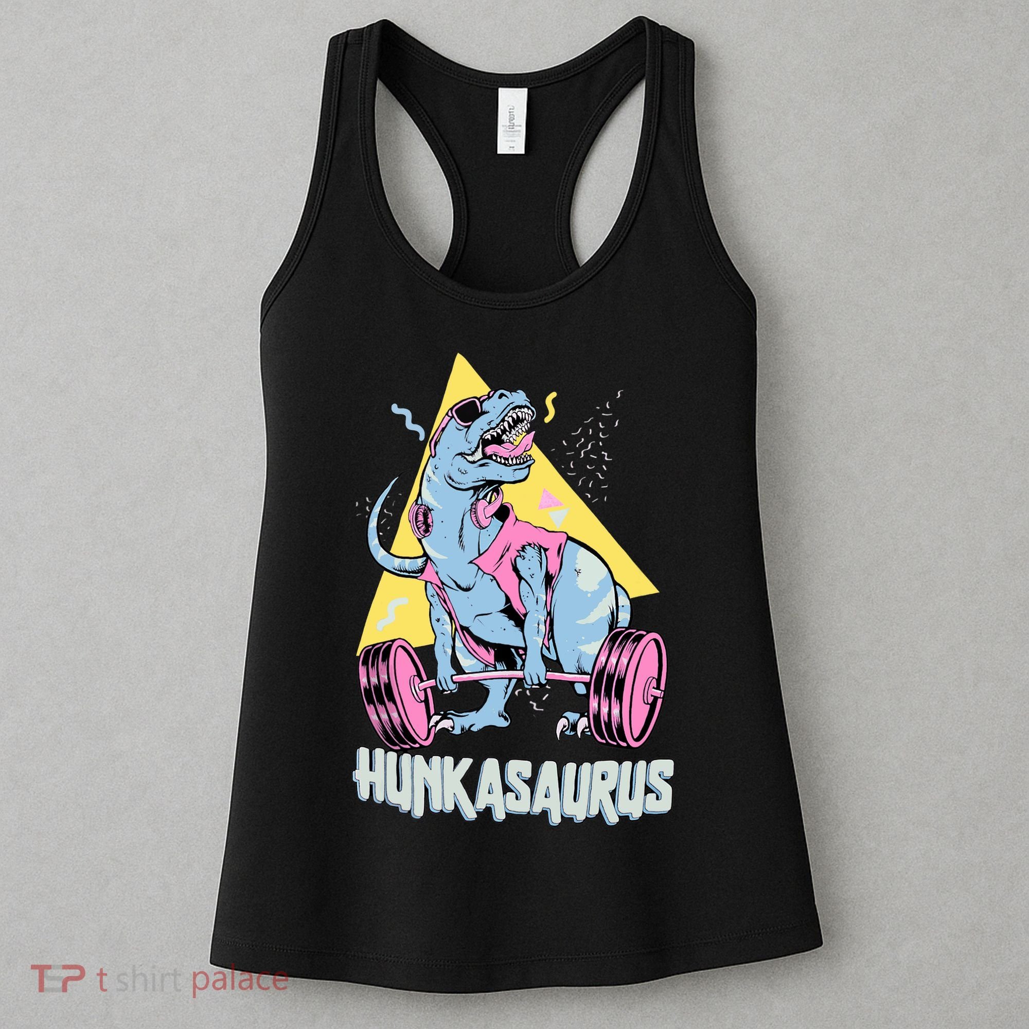 Hunkasaurus T rex Dinosaur Funny Gym & Workout Women's Tank Top