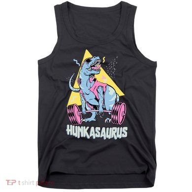 Hunkasaurus T rex Dinosaur Funny Gym & Workout Tank Top
