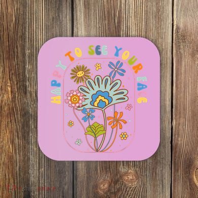 Happy To See Your Face Groovy Flowers Back To School Teacher Coaster