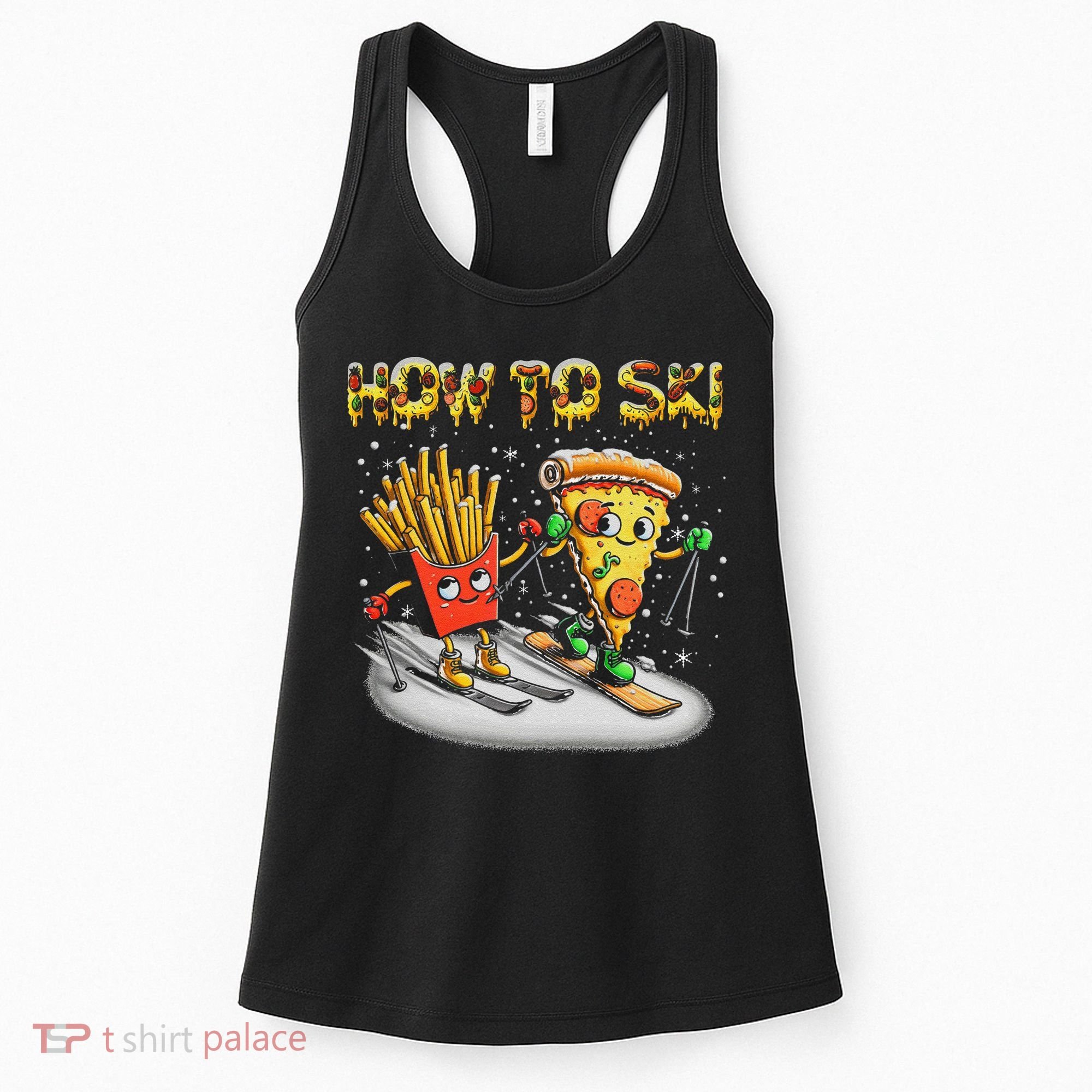 How To Ski Extreme Sport Pizza French Fries Skier Skiing Gift Women's Tank Top