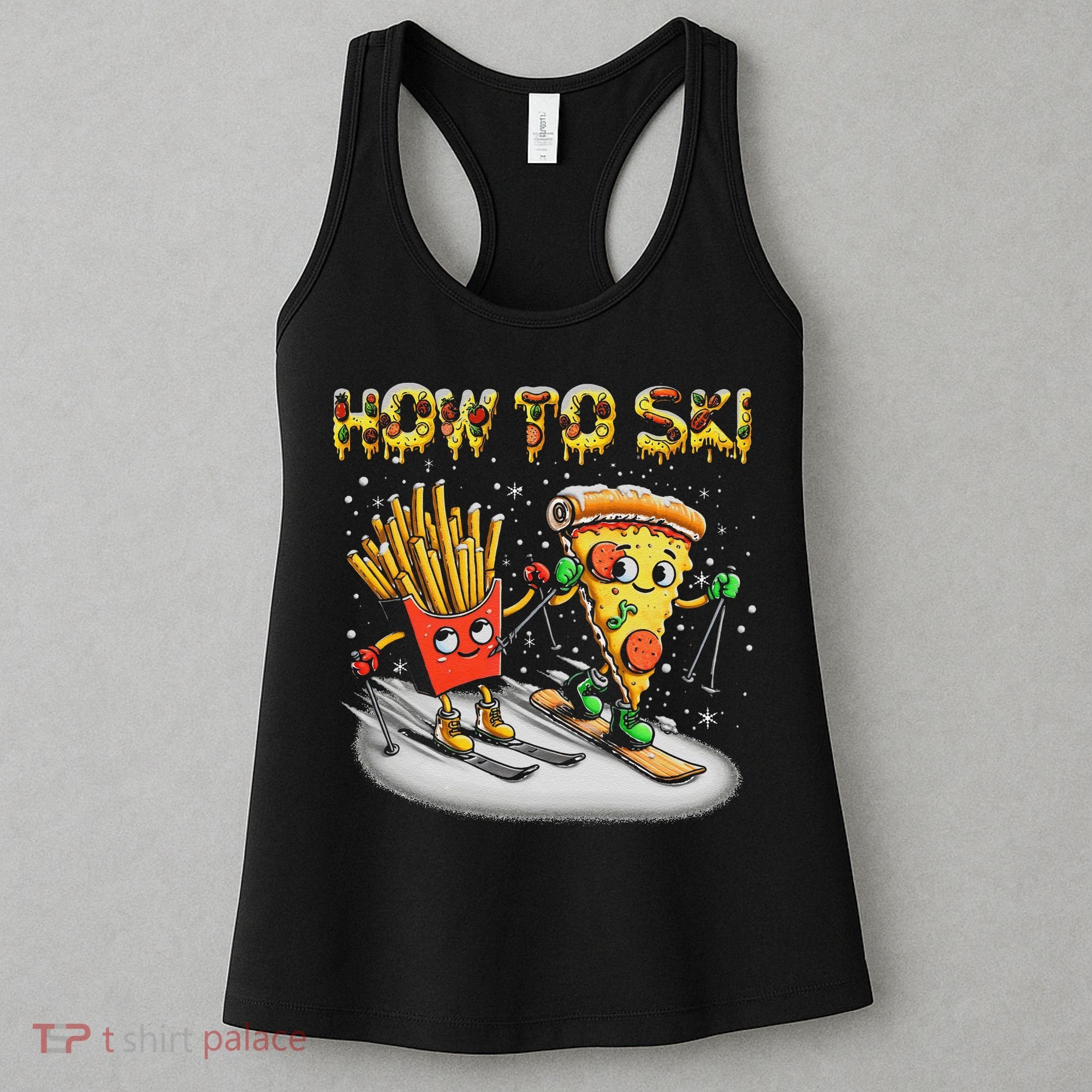 How To Ski Extreme Sport Pizza French Fries Skier Skiing Gift Women's Tank Top