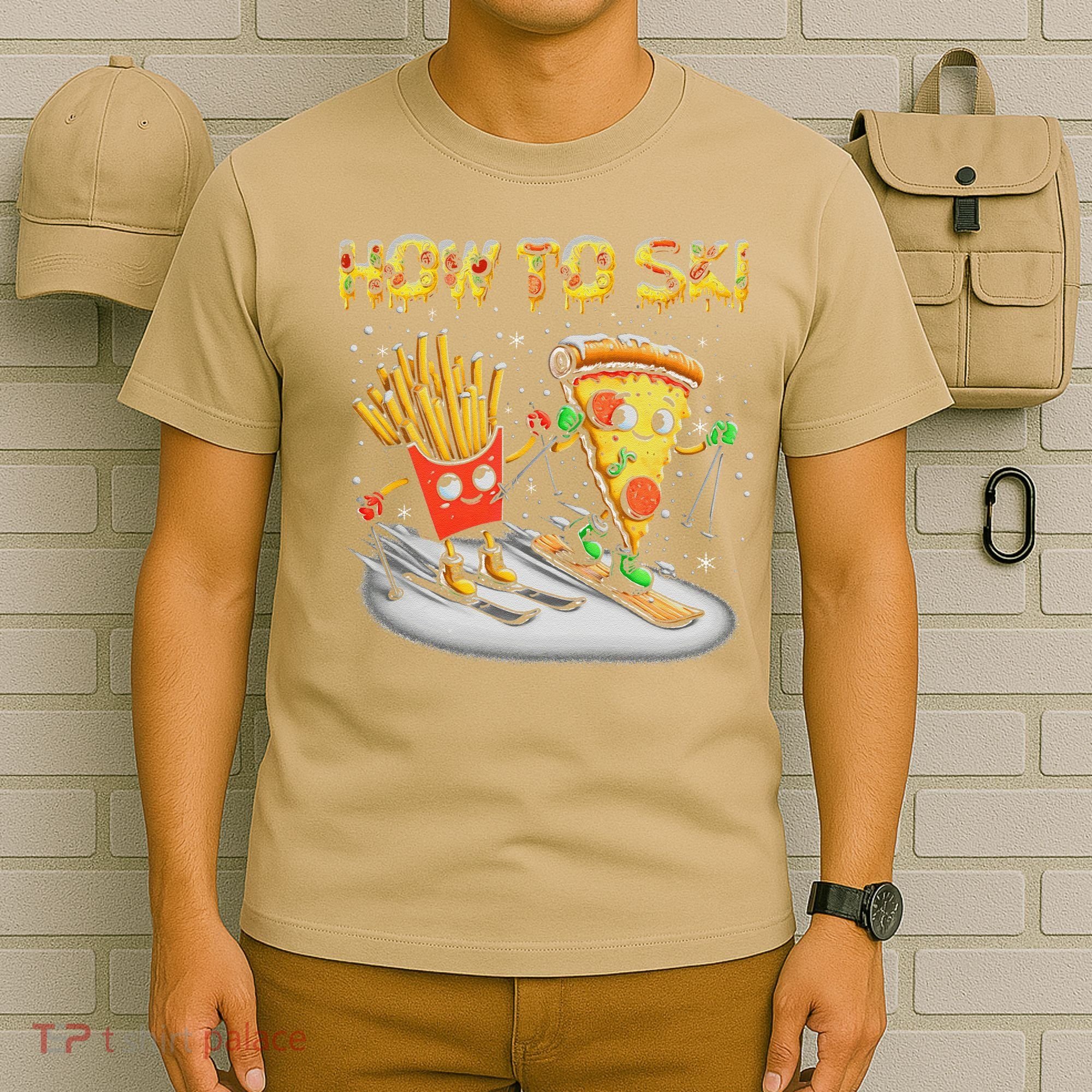 How To Ski Extreme Sport Pizza French Fries Skier Skiing Gift T-Shirt