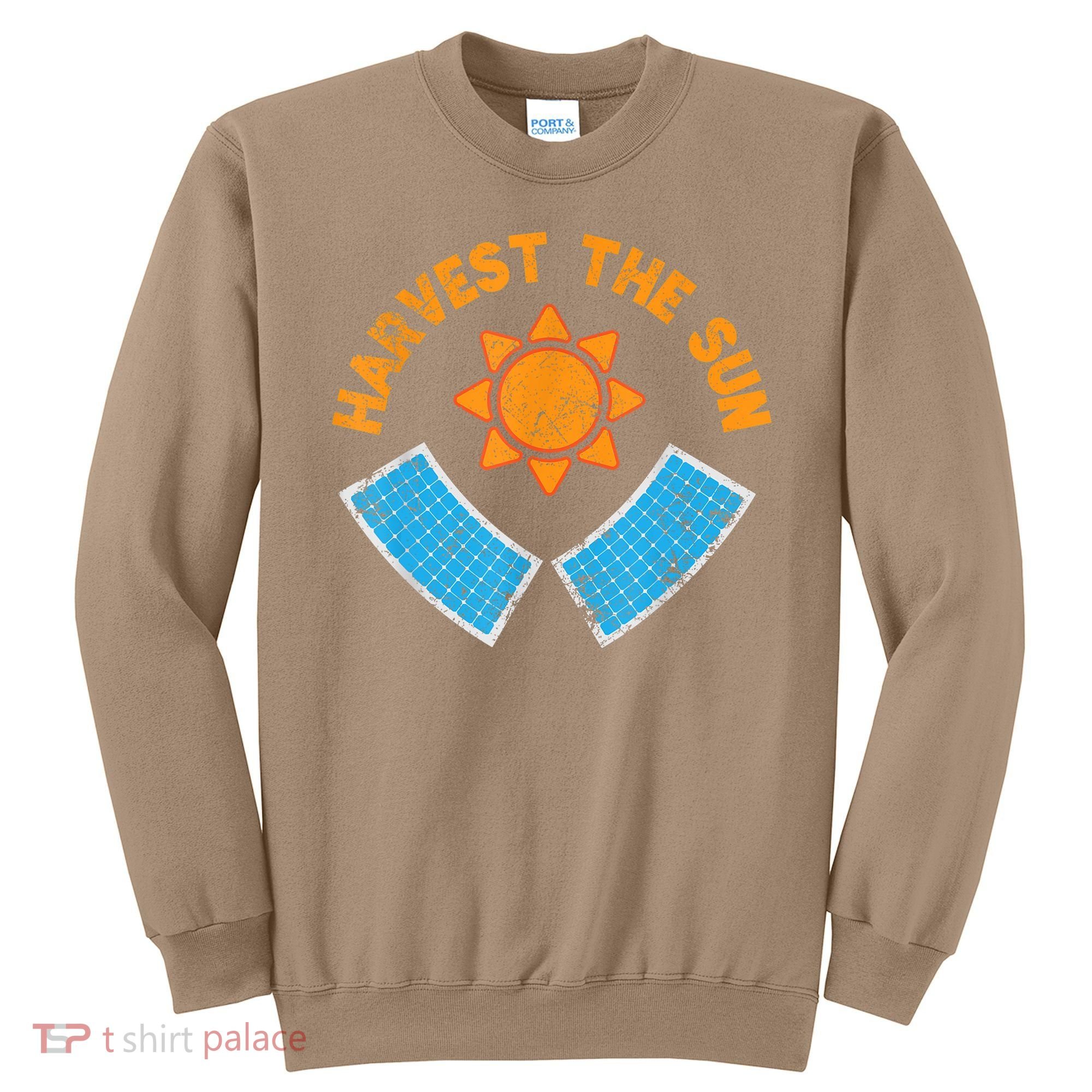 Harvest The Sun Solar Power Great Gift Sweatshirt