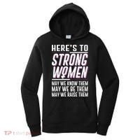 Here's To Strong Women Celebrate International Women's Day Women's Hoodie thumb 0
