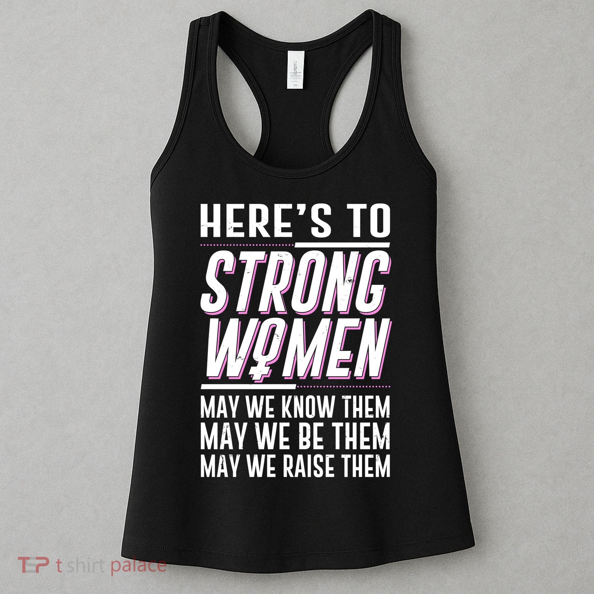 Here's To Strong Women Celebrate International Women's Day Women's Tank Top