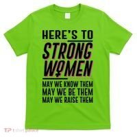 Here's To Strong Women Celebrate International Women's Day T-Shirt thumb 0