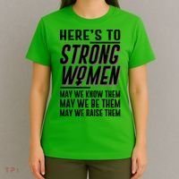 Here's To Strong Women Celebrate International Women's Day T-Shirt thumb 4