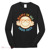 Happy To See Your Face Retro Groovy Back To School Teacher. Long Sleeve Shirt thumb 0