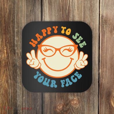 Happy To See Your Face Retro Groovy Back To School Teacher. Coaster