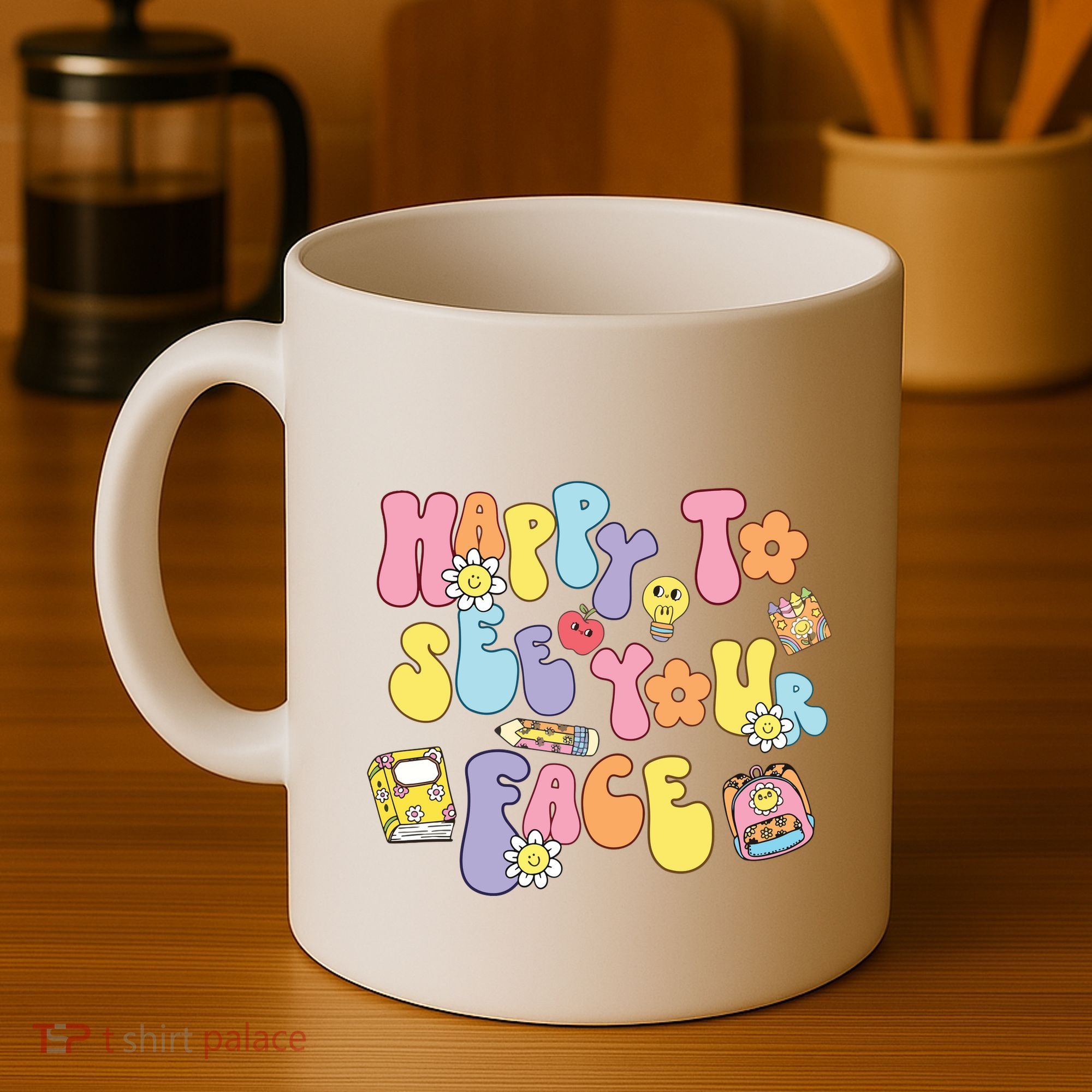 Happy To See Your Face Teacher Coffee Mug