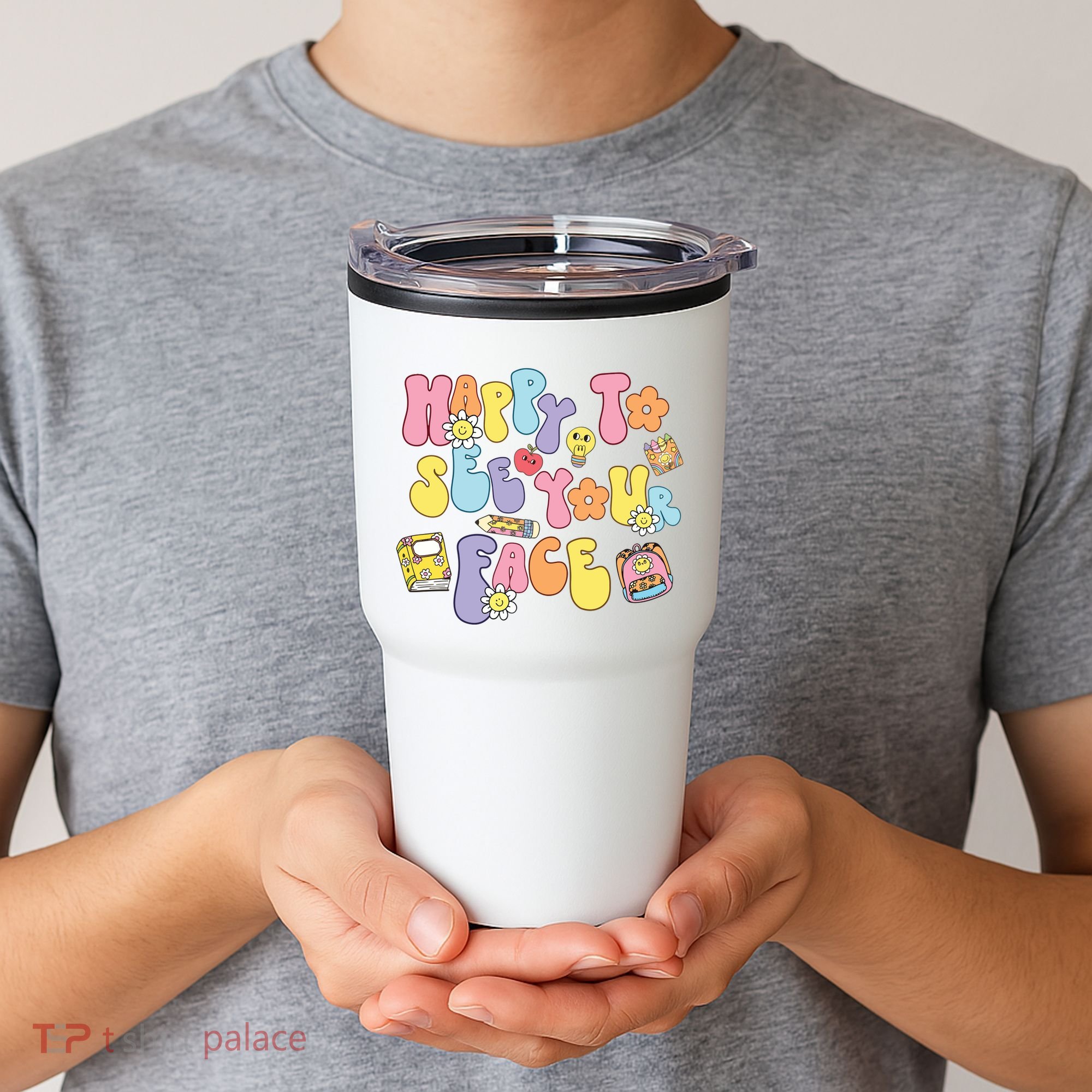 Happy To See Your Face Teacher Tumbler