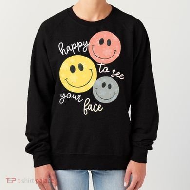 Happy To See Your Face Women's Sweatshirt