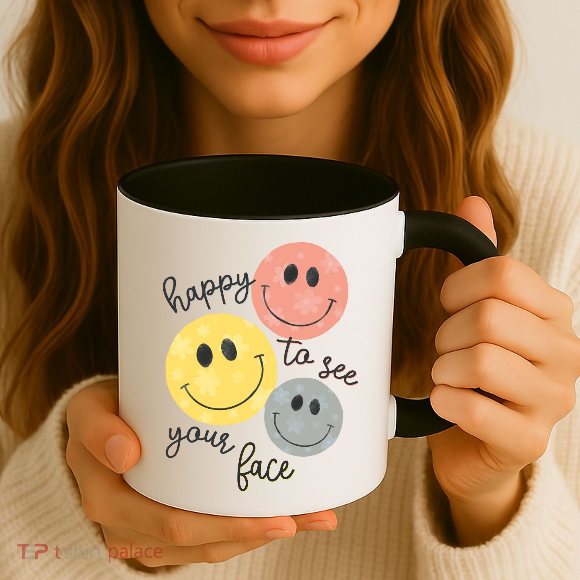 Happy To See Your Face Coffee Mug