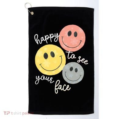 Happy To See Your Face Golf Towel