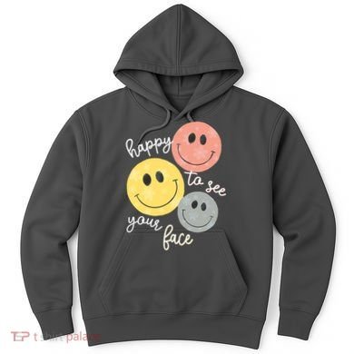 Happy To See Your Face Hoodie