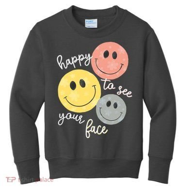 Happy To See Your Face Kids Sweatshirt