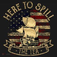Here To Spill The Tea 4th Of July American Patriotic Vintage T-Shirt thumb 7