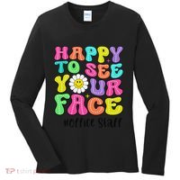 Happy To See Your Face Office Staff Teacher First Day School Gift Women's Long Sleeve Shirt thumb 0