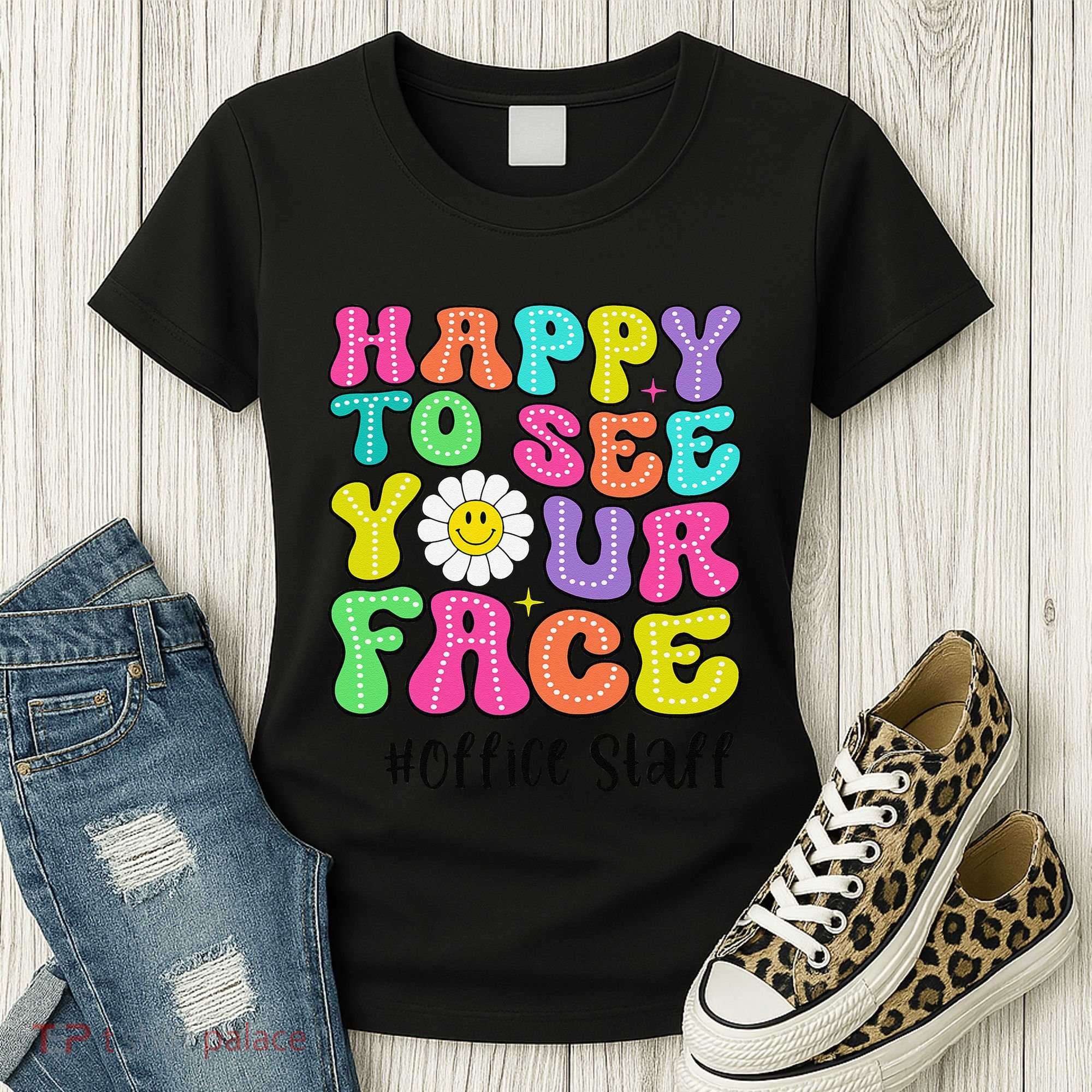 Happy To See Your Face Office Staff Teacher First Day School Gift Women's T-Shirt
